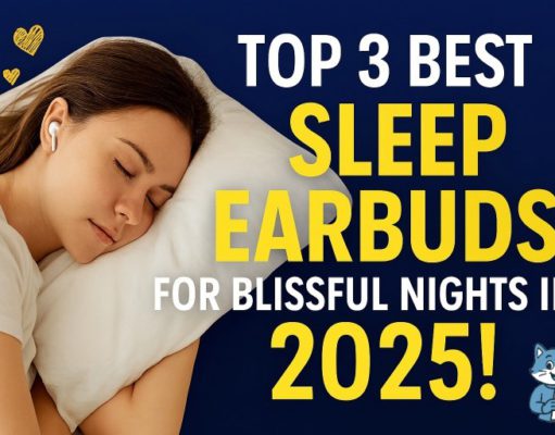 The Top 3 Best Sleep Earbuds! The Top 3 Best Sleep Earbuds
