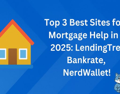 The Top 3 Best Sites for Mortgage Help: Your Guide to Smarter Home Financing in 2025! Top Three Best Websites for Mortgage Assistance in 2025: LendingTree, Bankrate, and NerdWallet.